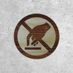 Signalétique Bois - Ne Pas Toucher