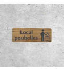Plaque Signalétique en Bois - Local Poubelles