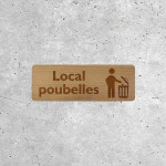 Plaque Signalétique en Bois - Local Poubelles
