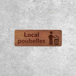 Plaque Signalétique en Bois - Local Poubelles