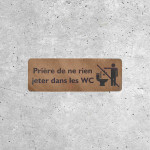 Plaque Bois Prière de ne rien jeter dans les WC - Signalisation Toilettes