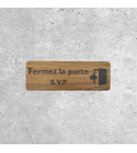 Panneau en Bois Fermez la Porte - Signalétique